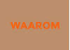 WAAROM